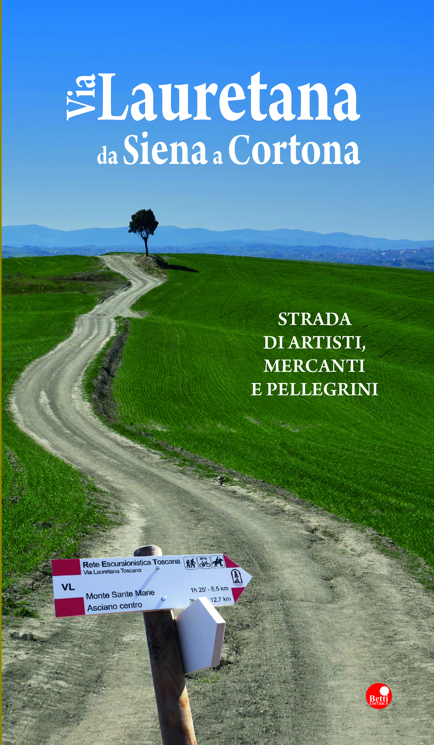 Via Lauretana da Siena a Cortona