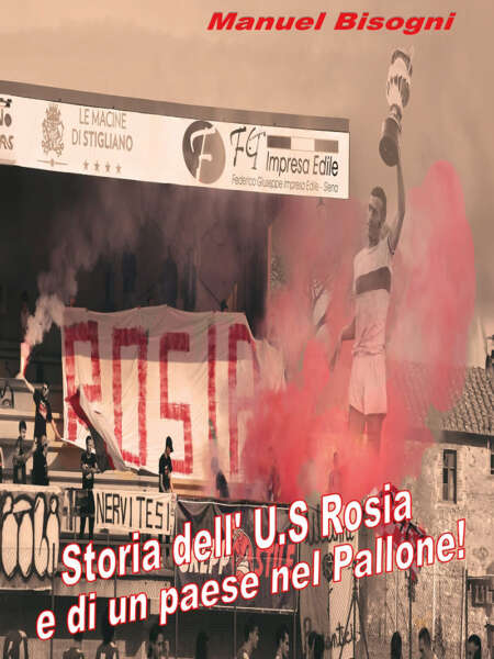 Storia dell'U.S Rosia e di un paese nel Pallone!